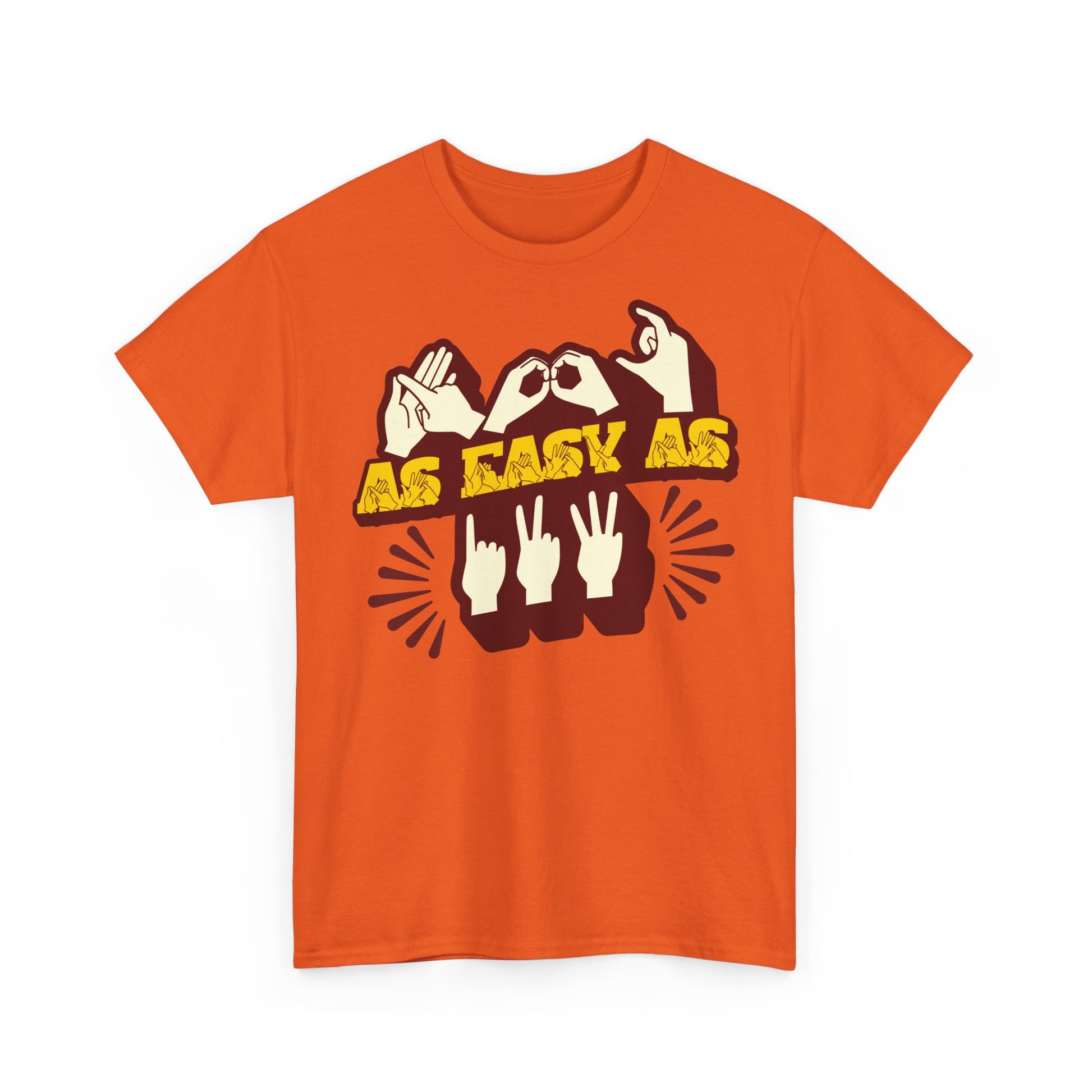 Front view of an orange t-shirt with the phrase ABC As Easy As 123 in Fingerspelling & Text