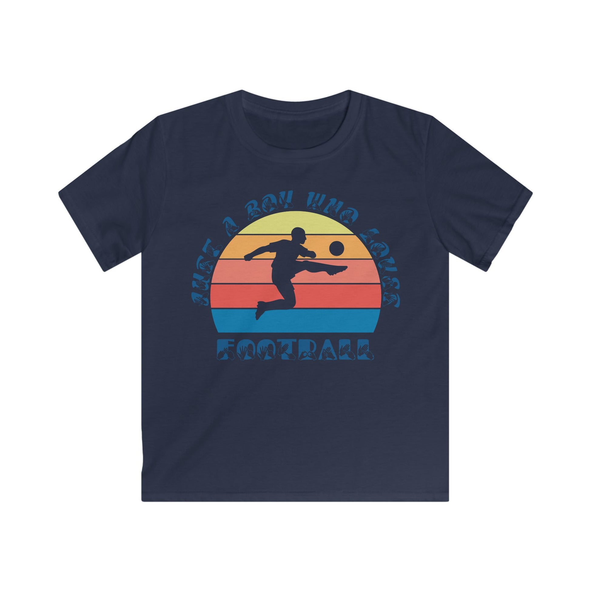Navy t-shirt with the phrase "Just a Boy Who Loves Football" in BSL Fingerspelling and text featuring a colourful retro sunset and a silhouette of a boy kicking a football.