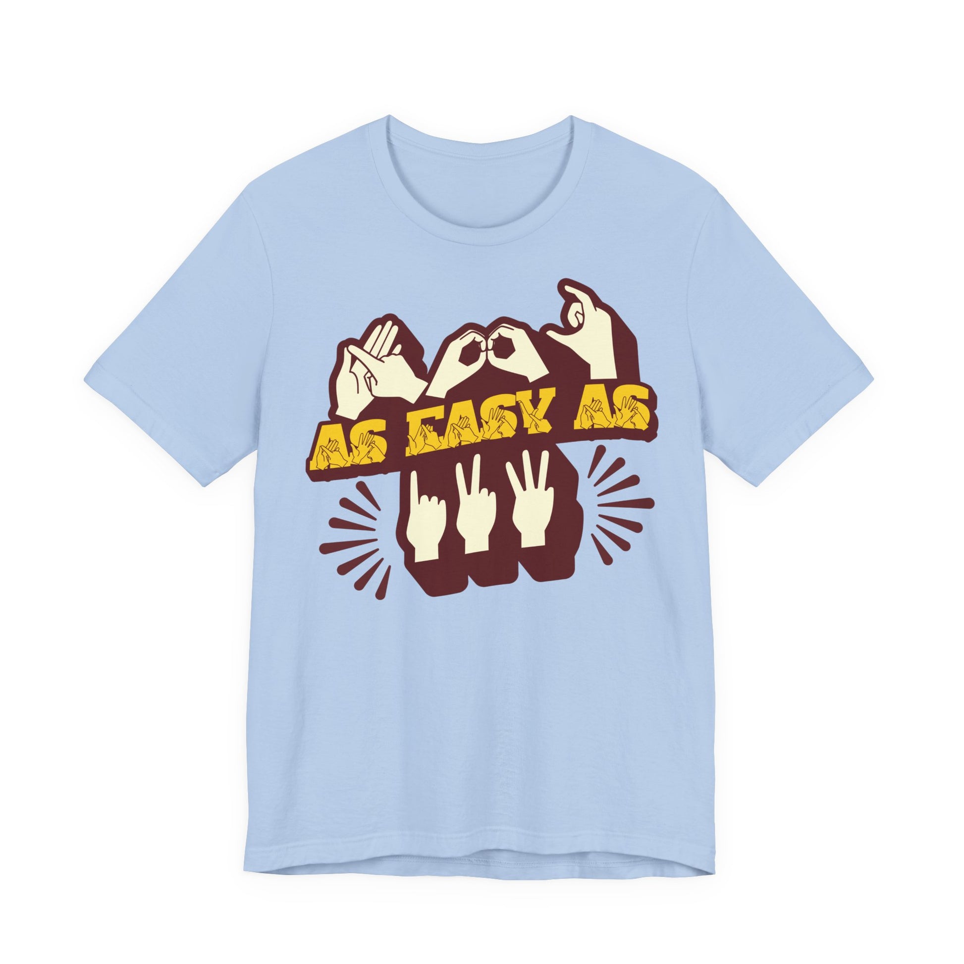 Front view of a baby blue t-shirt with the phrase ABC As Easy As 123 in Fingerspelling & Text