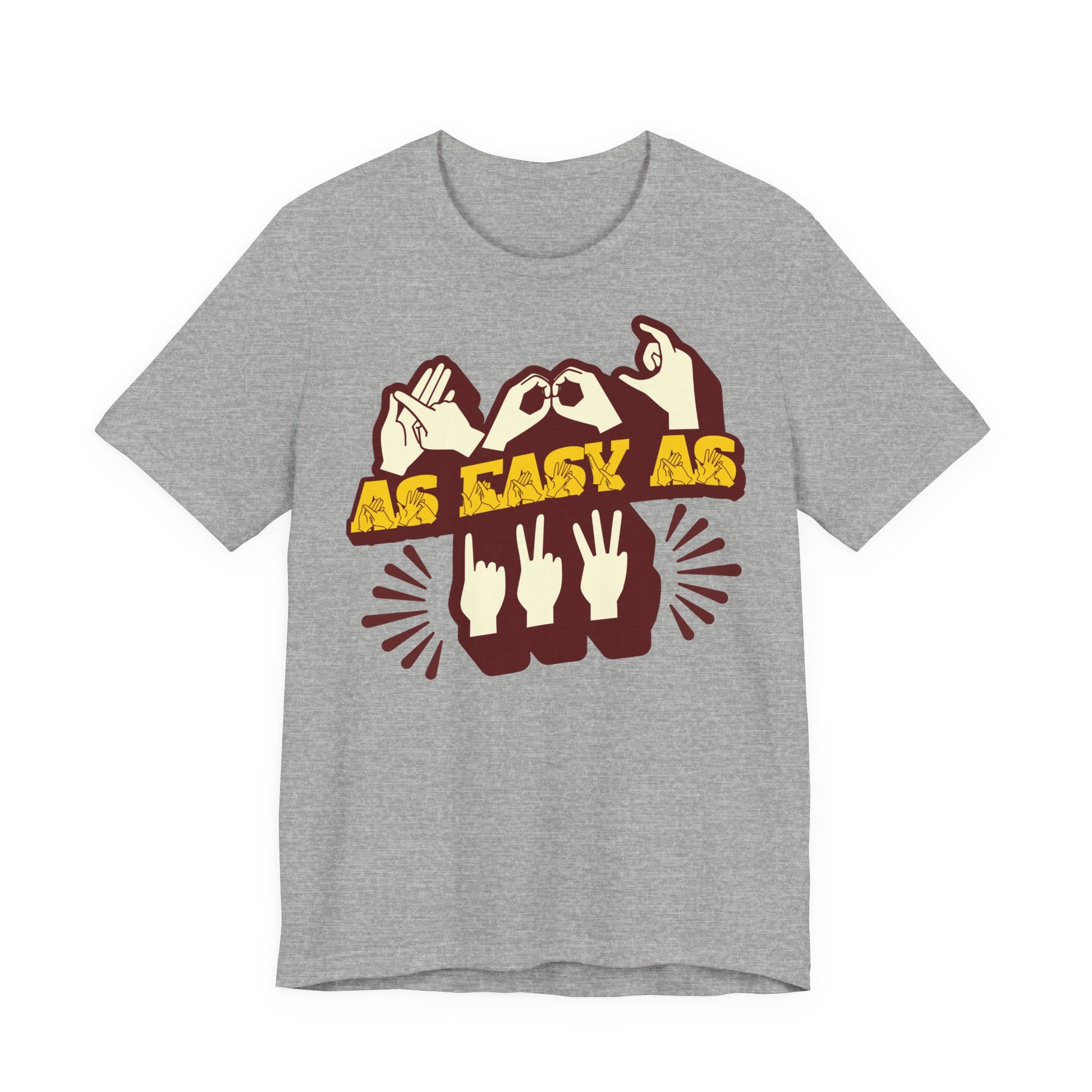 Front view of a athletic heather t-shirt with the phrase ABC As Easy As 123 in Fingerspelling & Text