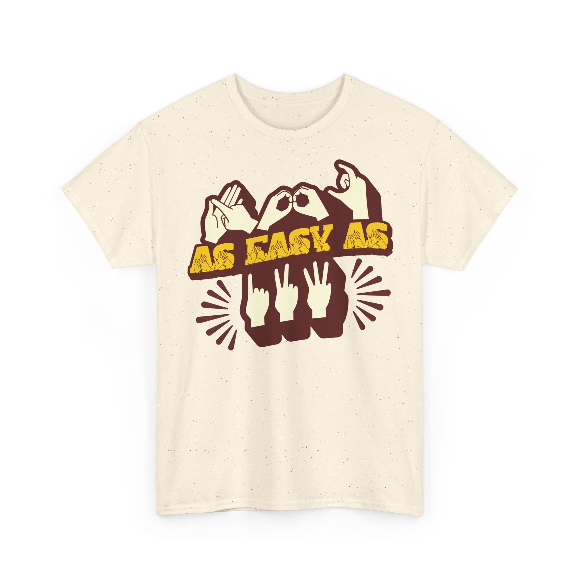 Front view of a natural t-shirt with the phrase ABC As Easy As 123 in Fingerspelling & Text