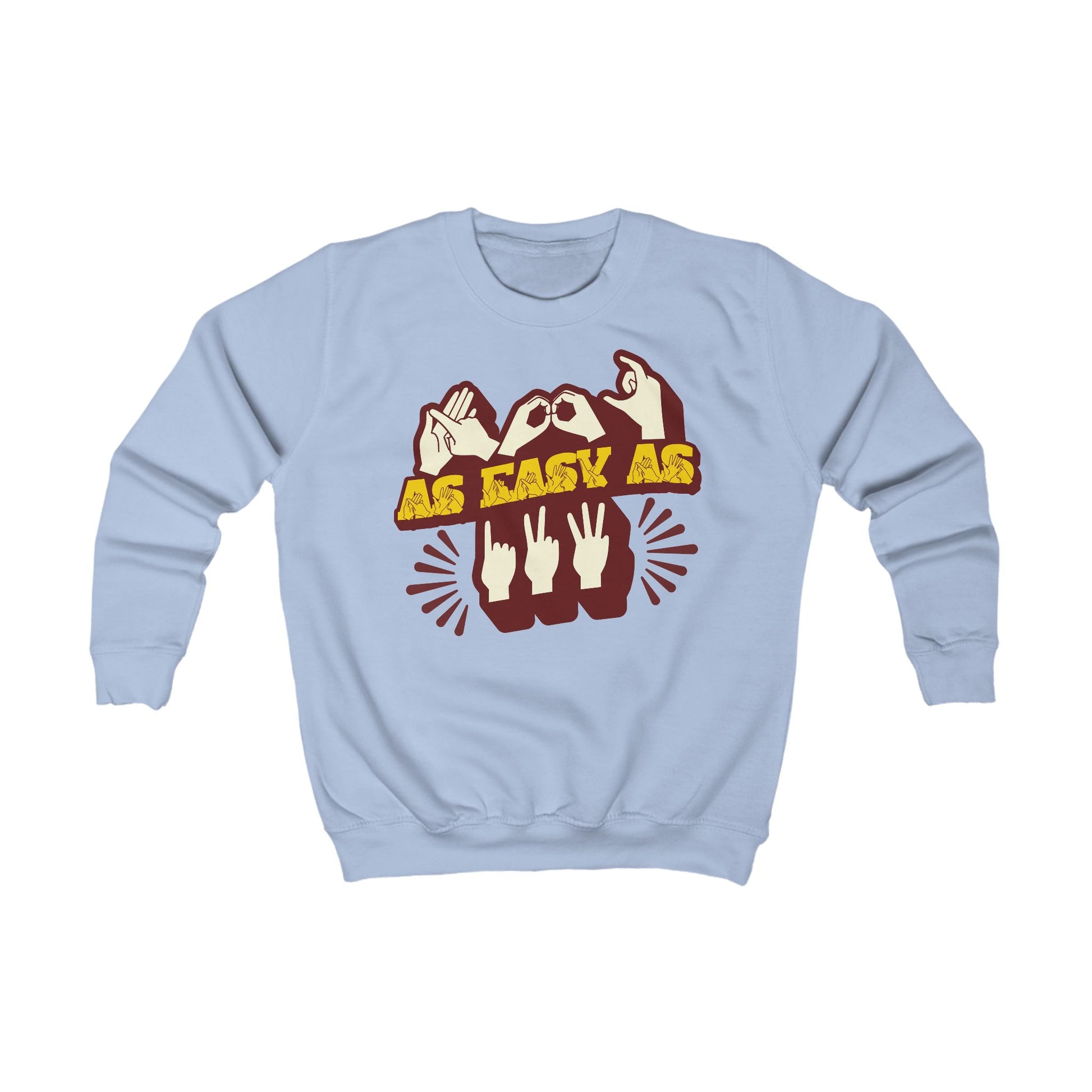 Sky blue sweatshirt with βABC As Easy As 123β in BSL fingerspelling and text characters