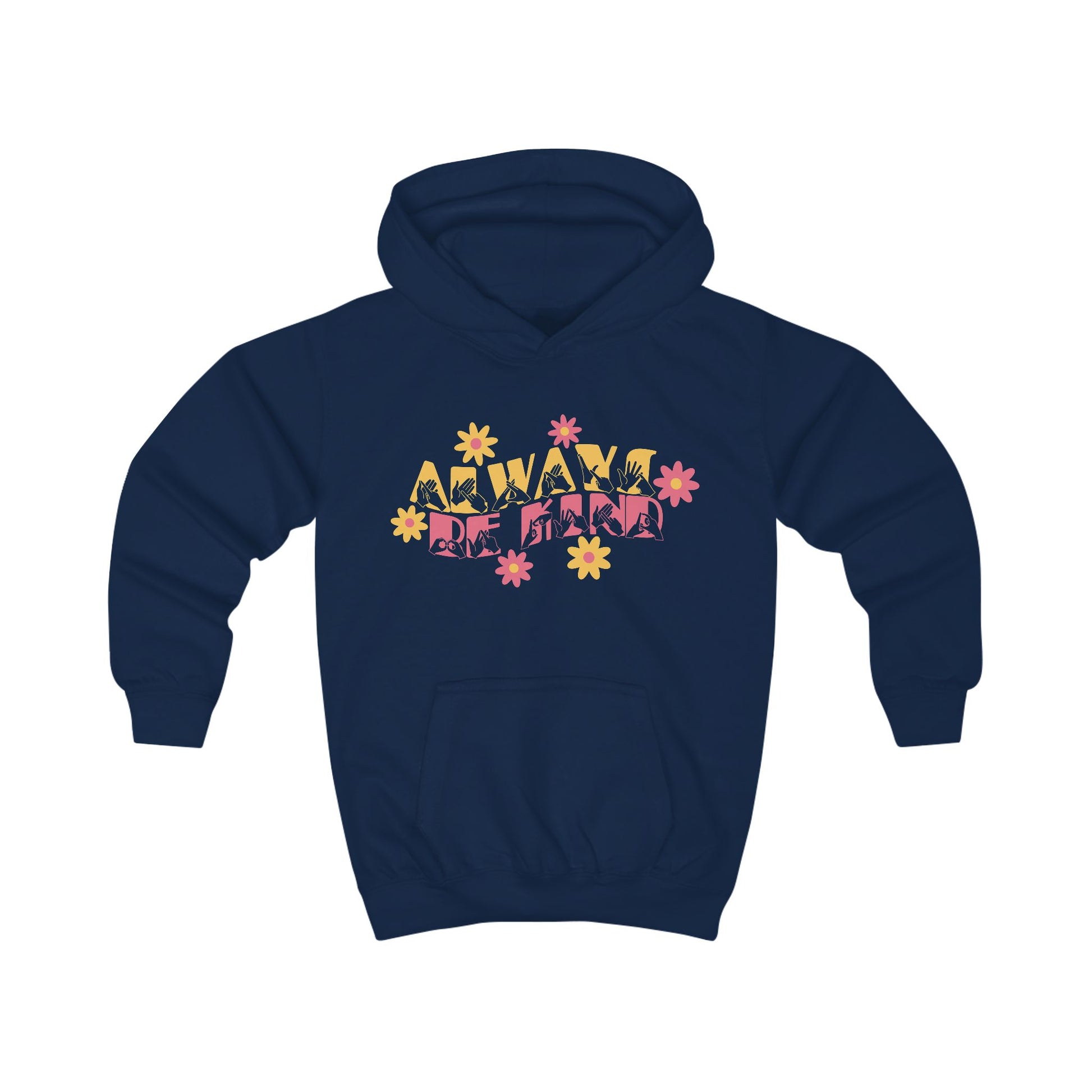 Oxford navy hoodie with ‘Always Be Kind’ in BSL fingerspelling and text, accented by a floral design