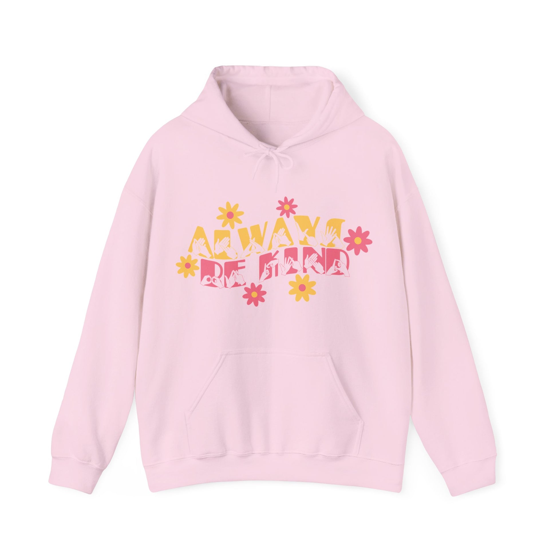 Front view of a light pink hoodie with the phrase Always Be Kind in BSL fingerspelling and text combined with floral design