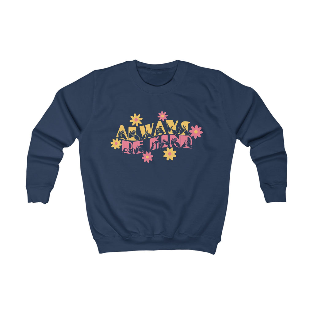 Navy sweatshirt with ‘Always Be Kind’ in BSL fingerspelling and text, accented by a floral design