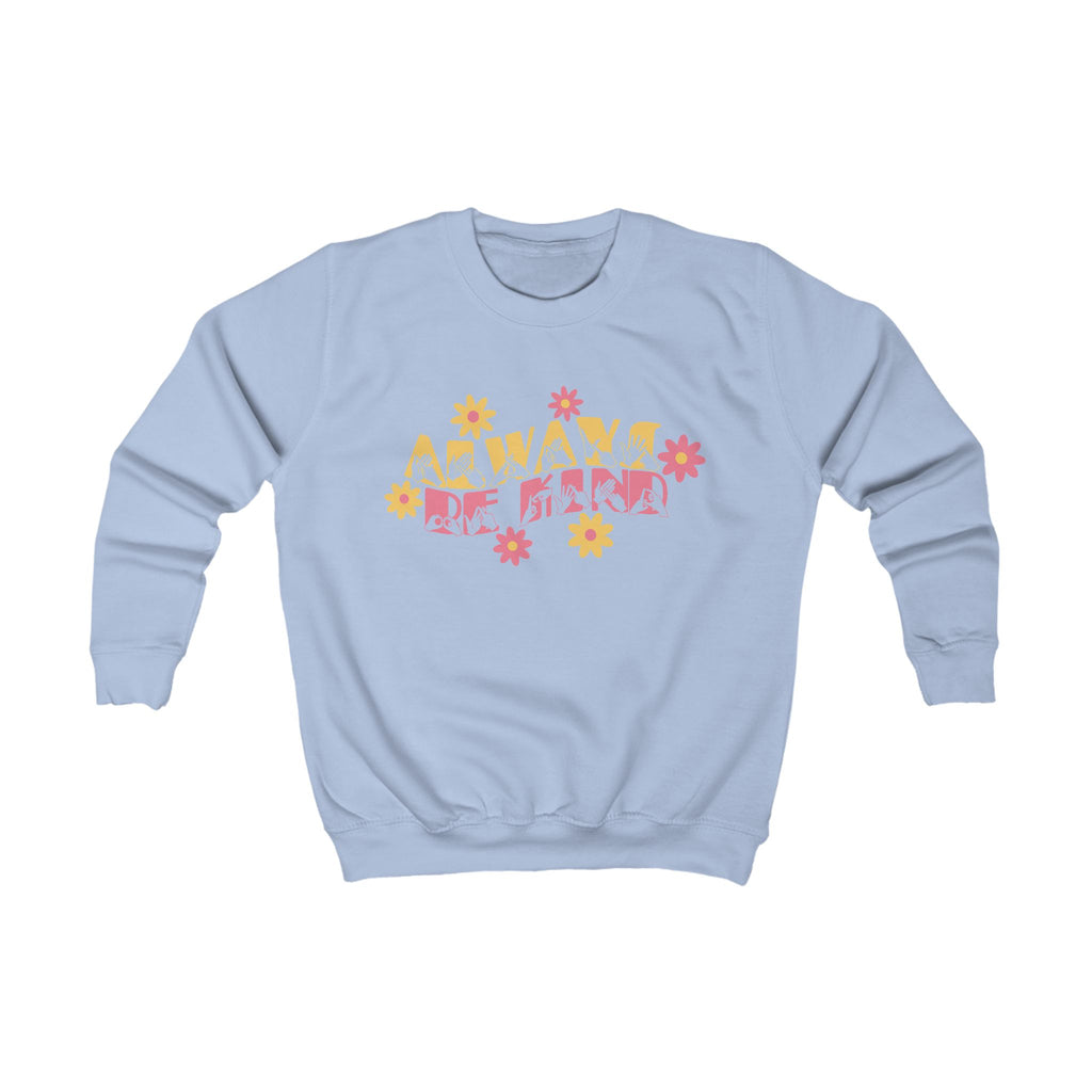 Sky blue sweatshirt with ‘Always Be Kind’ in BSL fingerspelling and text, accented by a floral design