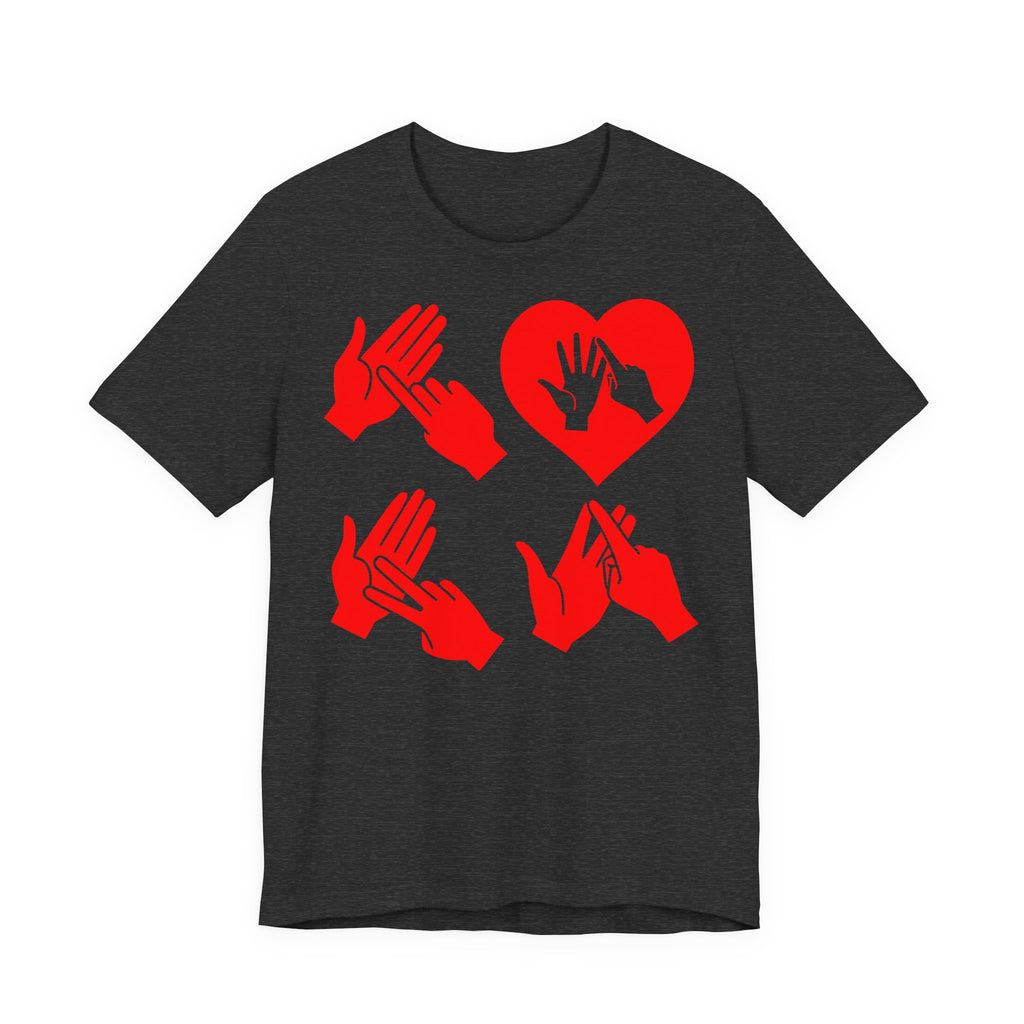 Front view of a dark grey heather T-Shirt with the word Love in red BSL Fingerspelling with the 'O' embedded in a heart shape