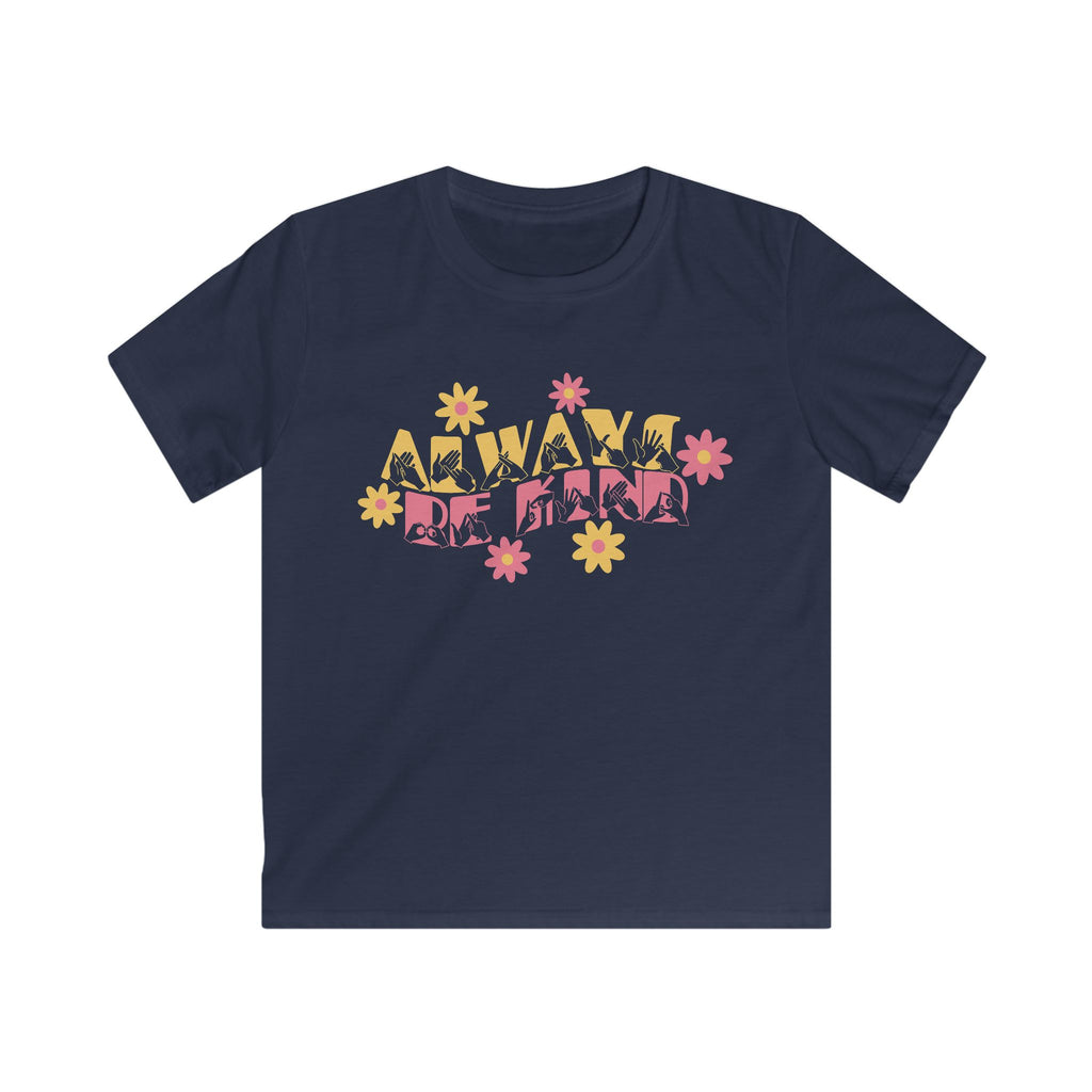 Front view of a navy T-shirt featuring the phrase 'Always Be Kind' in a combination of BSL fingerspelling and text, accented with a delicate floral design.
