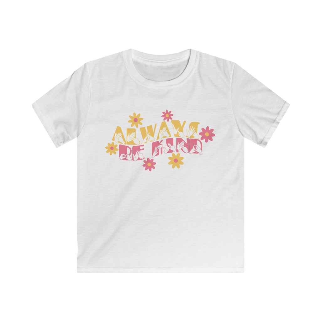 Front view of a white T-shirt featuring the phrase 'Always Be Kind' in a combination of BSL fingerspelling and text, accented with a delicate floral design.