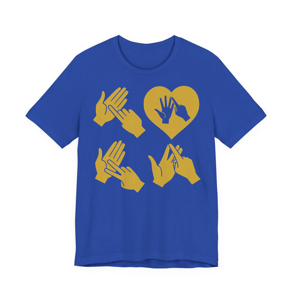 Front view of a true royal T-Shirt with the word Love in gold BSL Fingerspelling with the 'O' embedded in a heart shape