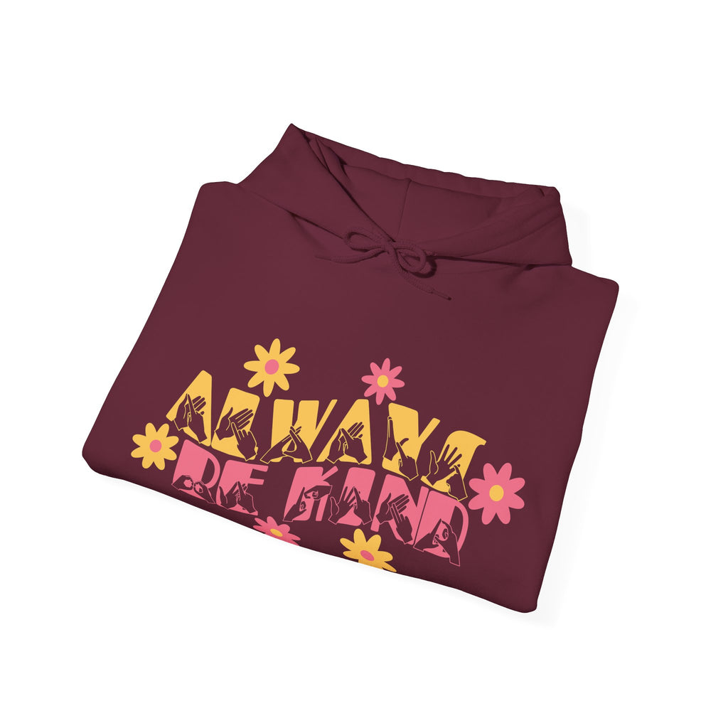 Folded maroon hoodie with the phrase Always Be Kind in BSL fingerspelling and text combined with floral design