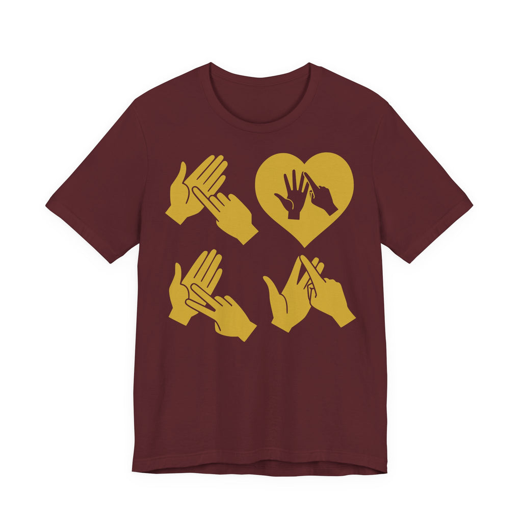 Front view of a maroon T-Shirt with the word Love in gold BSL Fingerspelling with the 'O' embedded in a heart shape