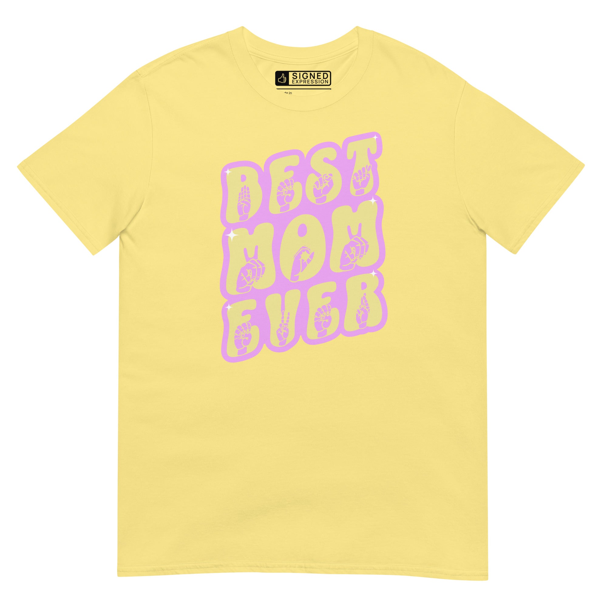 Cornsilk colored T-Shirt showing a Best Mom Ever ASL design