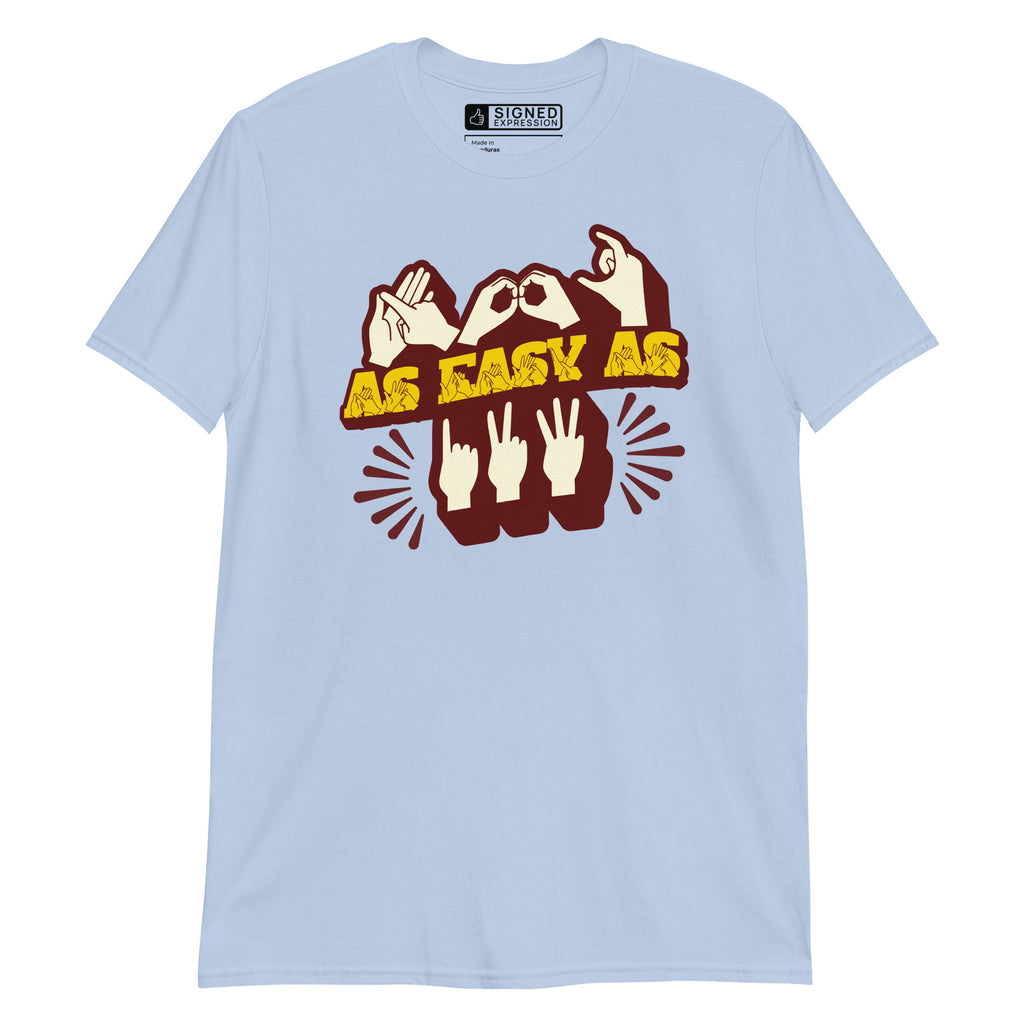 Front view of a light blue t-shirt with the phrase ABC As Easy As 123 in Fingerspelling & Text