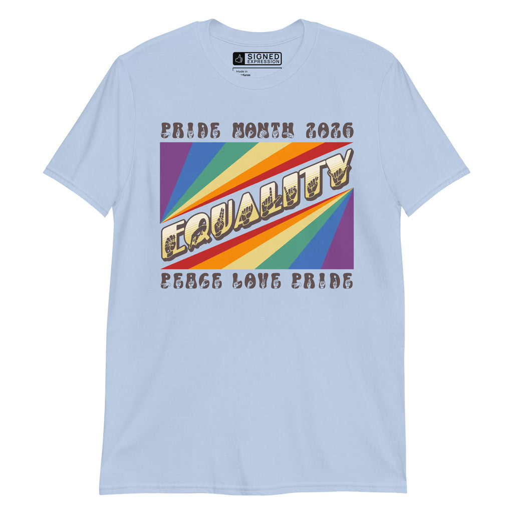 Light blue t-shirt with pride rainbow spectrum of colours with the word Equality through the centre in ASL fingerspelling font