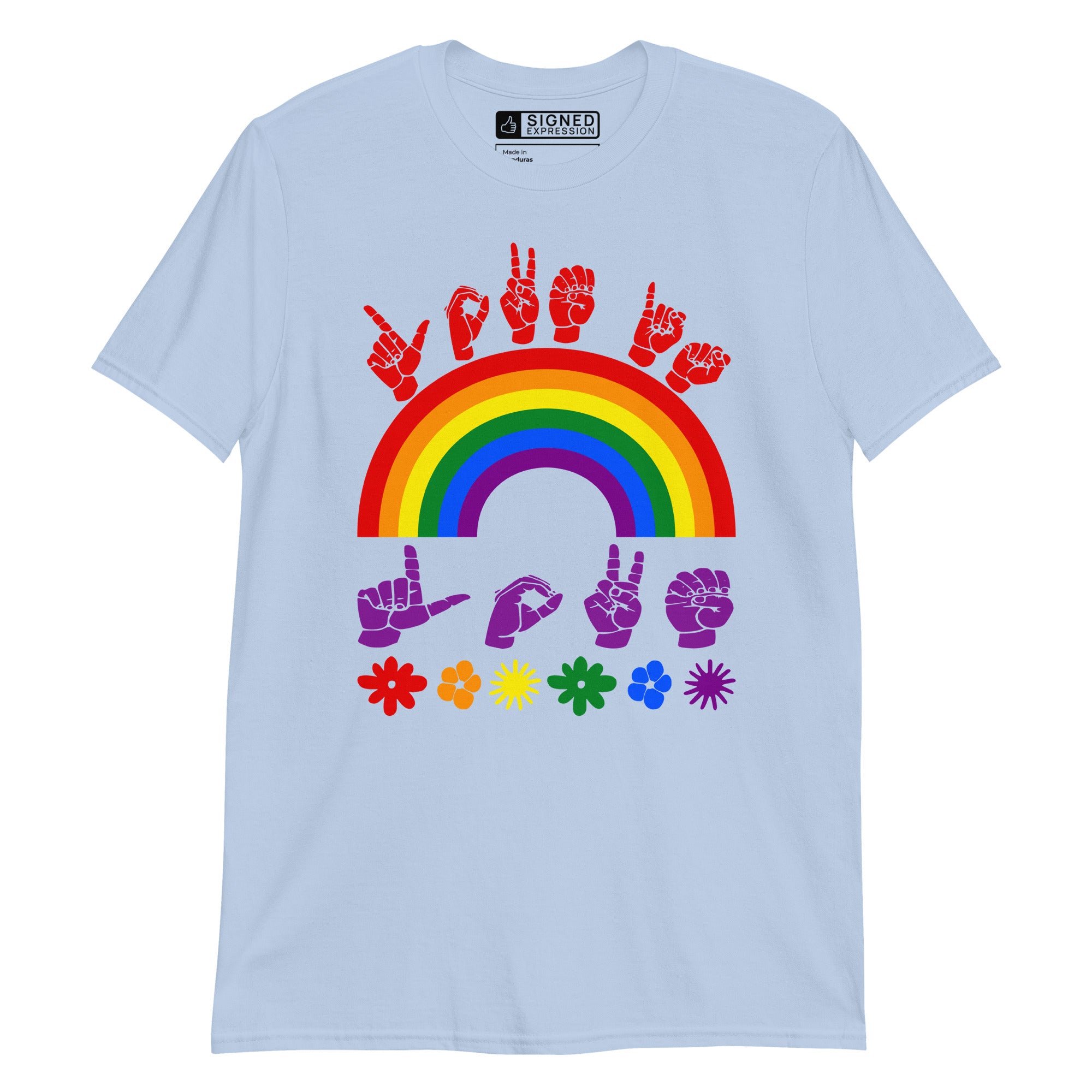 Light blue t-shirt with pride rainbow surrounded by the phrase "Love Is Love" in ASL fingerspelling