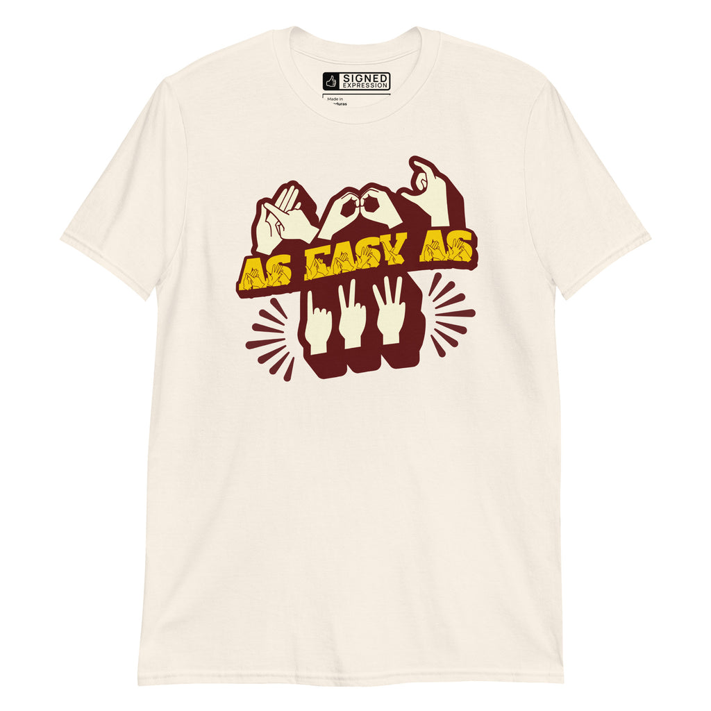 Front view of a natural t-shirt with the phrase ABC As Easy As 123 in Fingerspelling & Text
