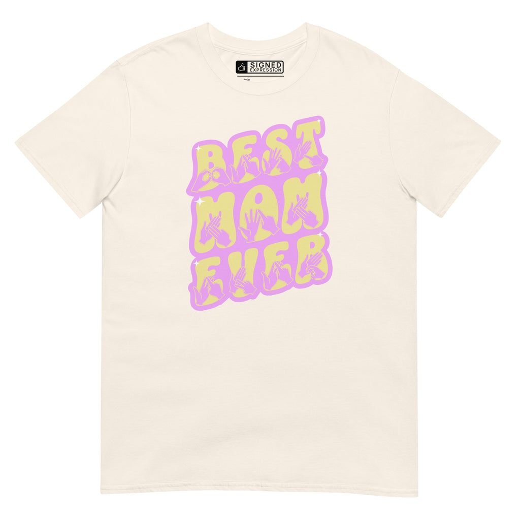 Natural coloured T-Shirt showing a Best Mom Ever BSL design