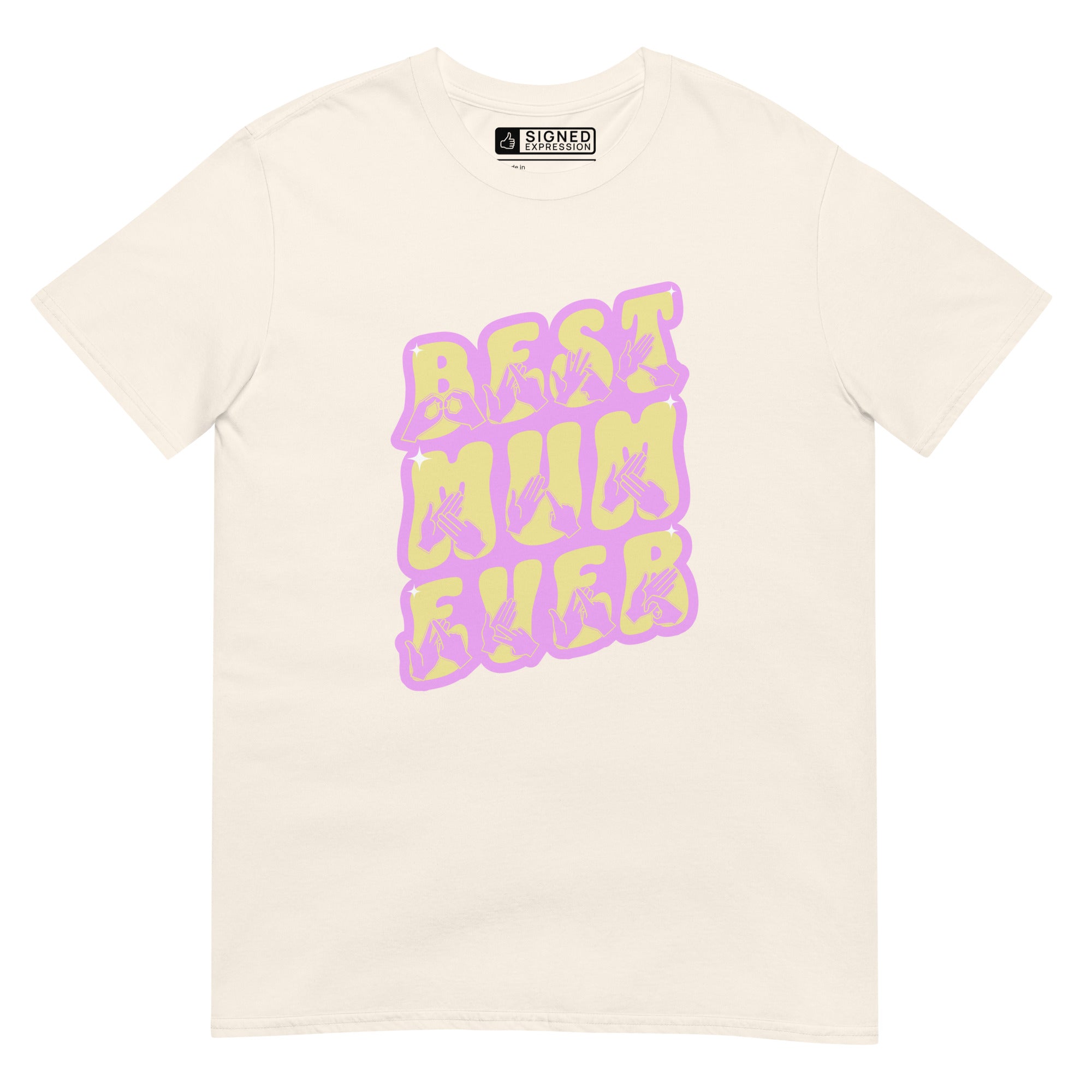 Natural coloured T-Shirt showing a Best Mum Ever BSL design