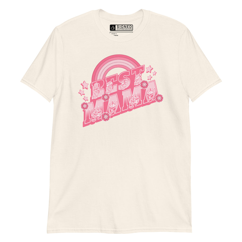 Natural T-shirt with ‘Best Mama’ shown in ASL fingerspelling and text, with rainbow, stars, and floral accents