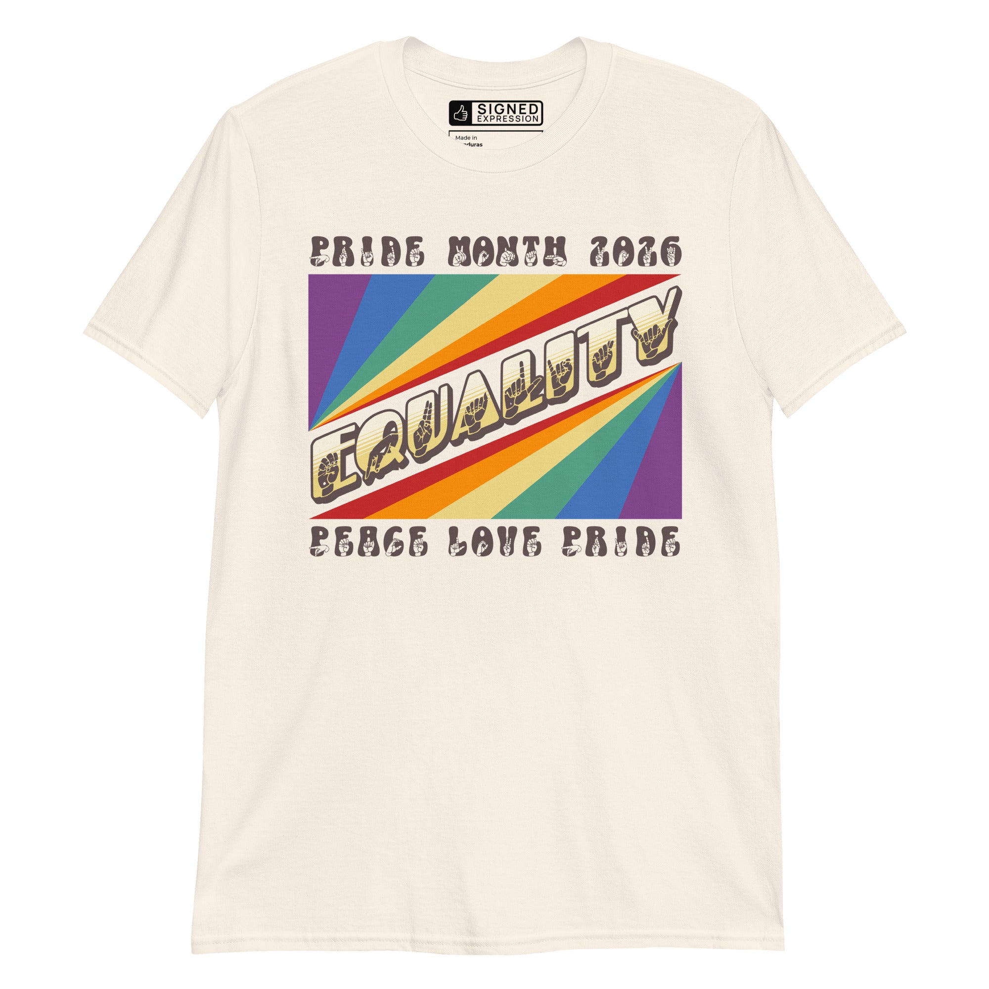 Natural t-shirt with pride rainbow spectrum of colours with the word Equality through the centre in ASL fingerspelling font