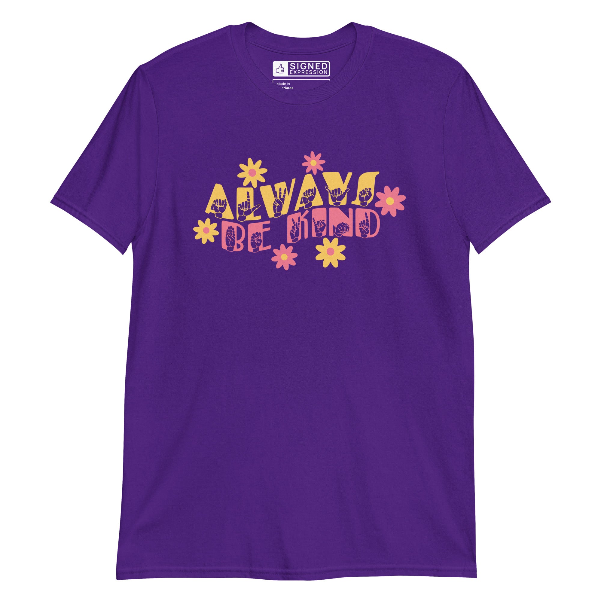 Front view of a purple T-Shirt with the phrase Always Be Kind in ASL fingerspelling and text combined with floral design