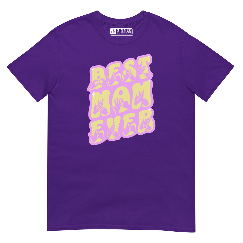 Purple coloured T-Shirt showing a Best Mom Ever BSL design