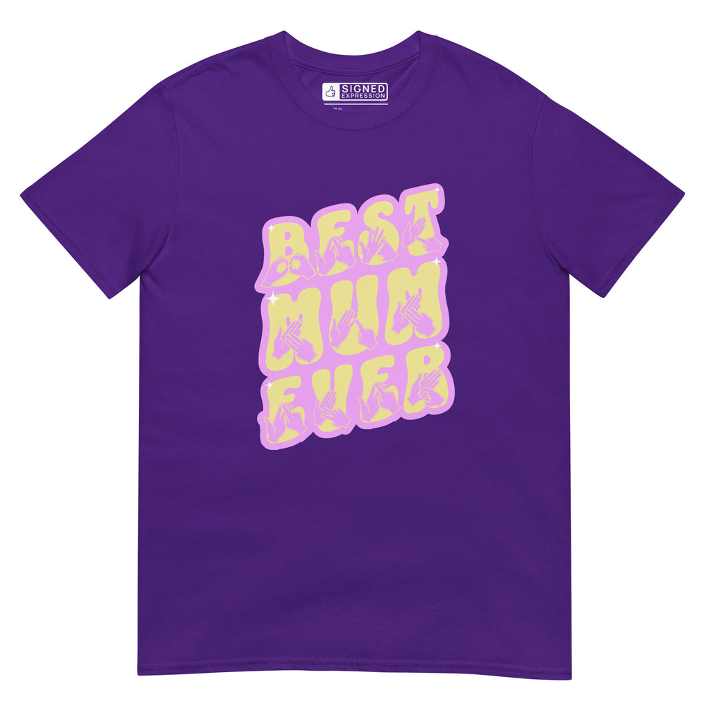 Purple coloured T-Shirt showing a Best Mum Ever BSL design
