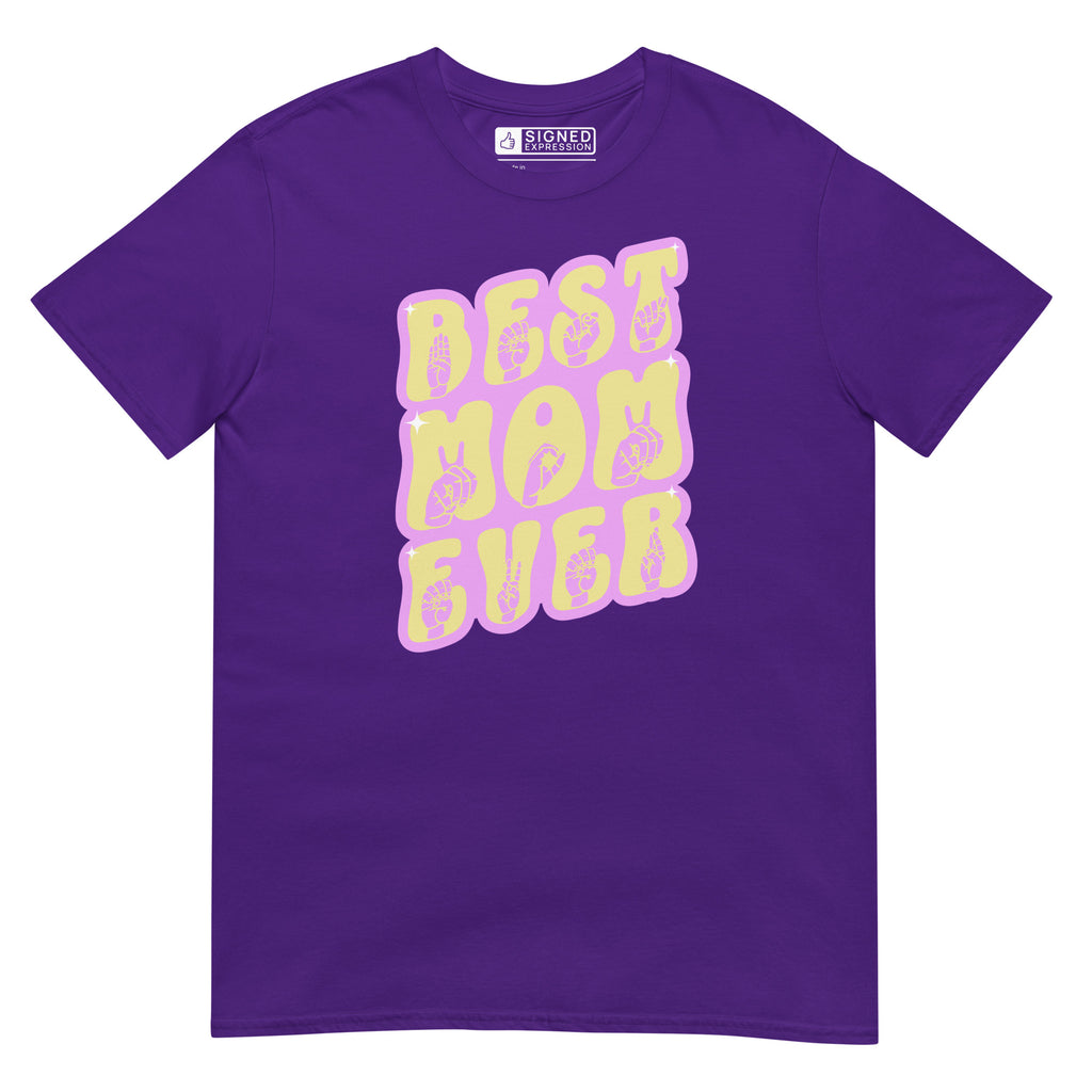 Purple colored T-Shirt showing a Best Mom Ever ASL design
