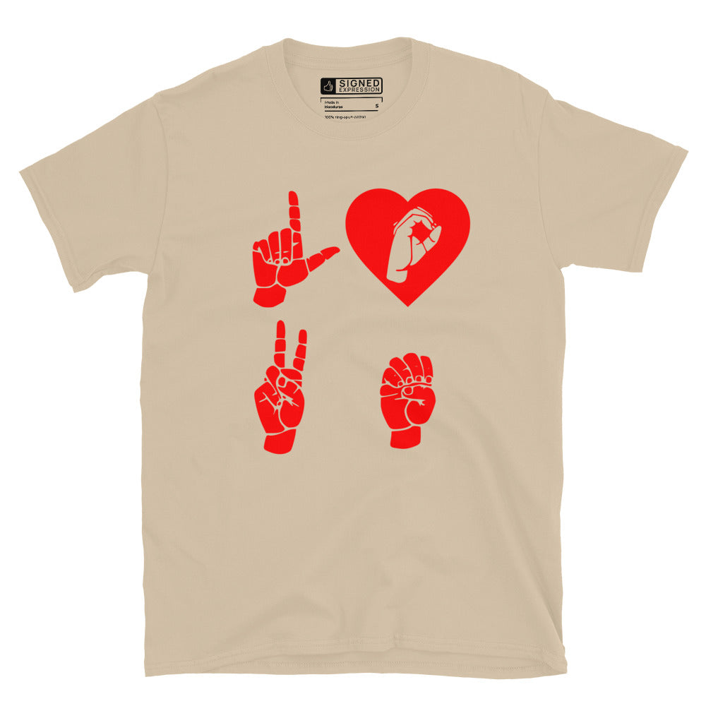 Sand coloured  T-Shirt with the word Love in red ASL Fingerspelling with the 'O' embedded in a heart shape