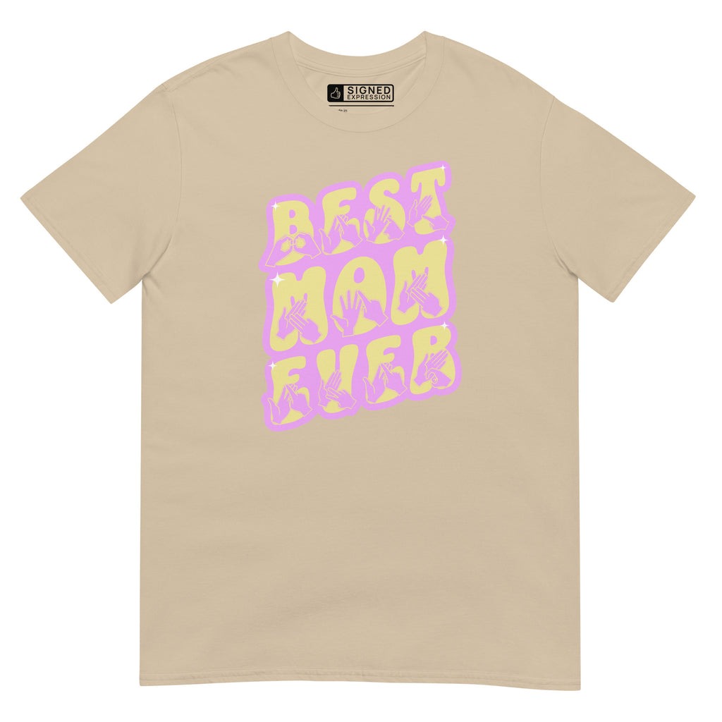 Sand coloured T-Shirt showing a Best Mom Ever BSL design