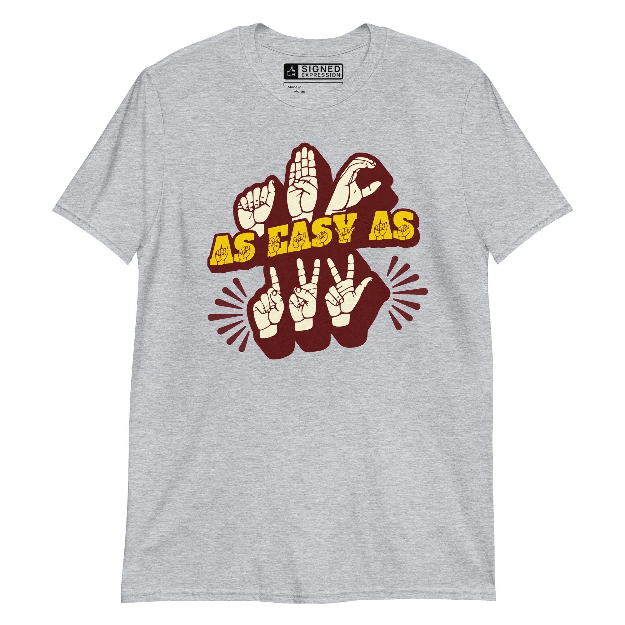 Front view of a sport grey t-shirt with the phrase ABC As Easy As 123 in ASL Fingerspelling & Text