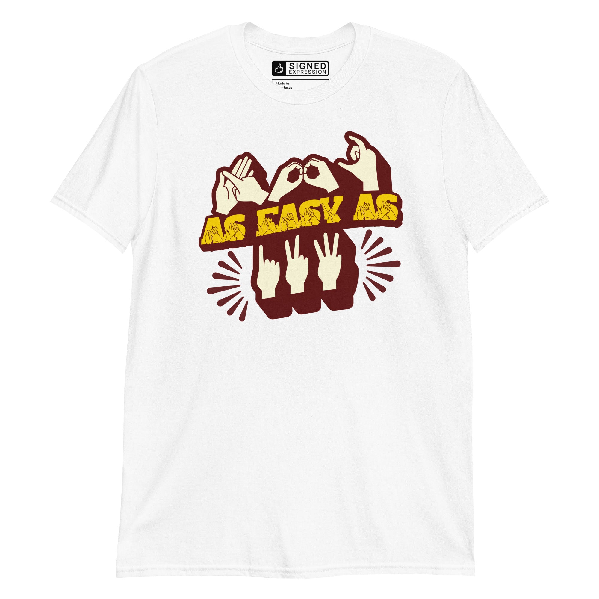 Front view of a white t-shirt with the phrase ABC As Easy As 123 in Fingerspelling & Text