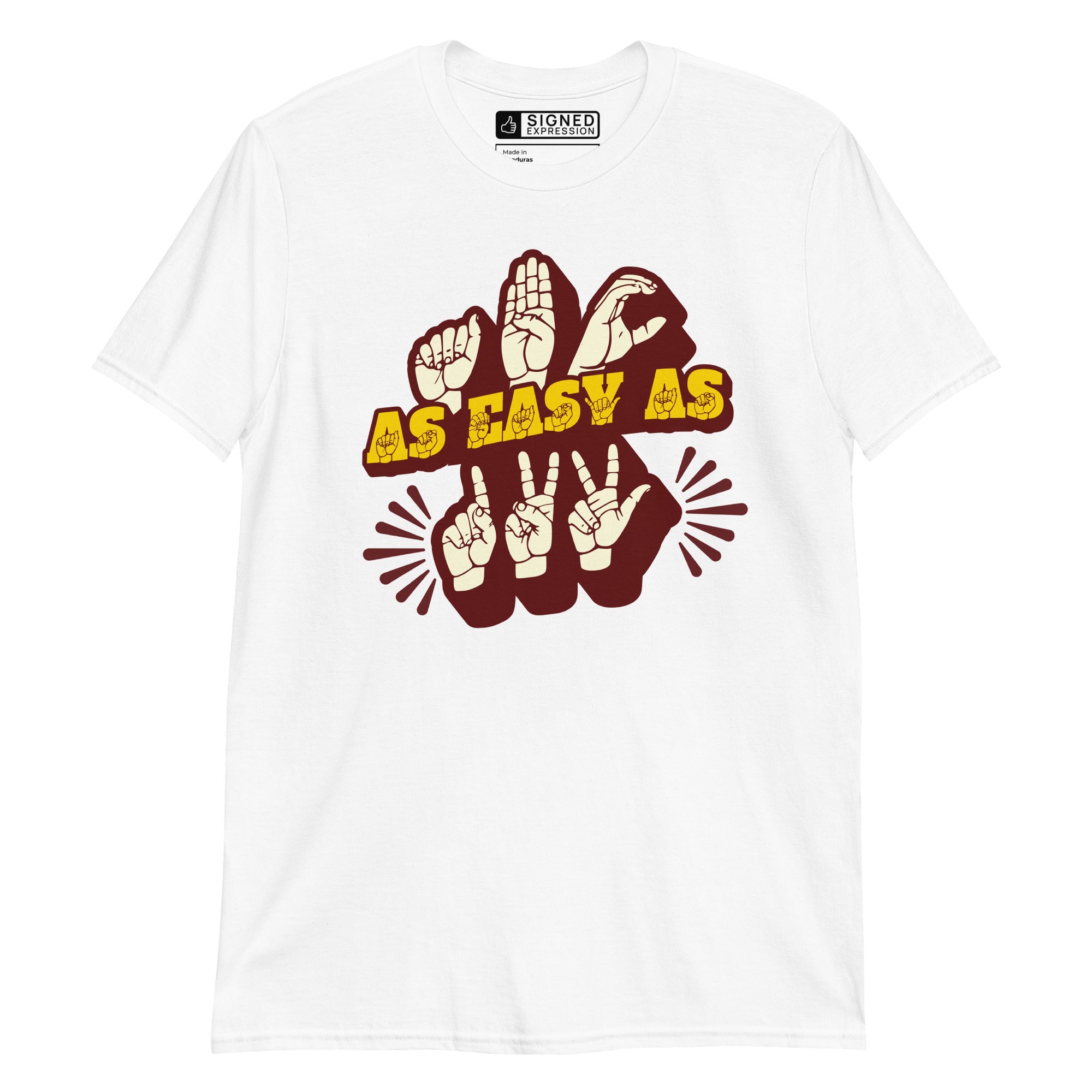 Front view of a white t-shirt with the phrase ABC As Easy As 123 in ASL Fingerspelling & Text
