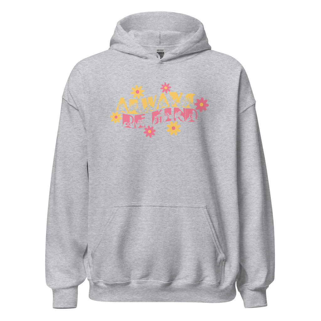 Front view of a sport grey hoodie with the phrase Always Be Kind in BSL fingerspelling and text combined with floral design
