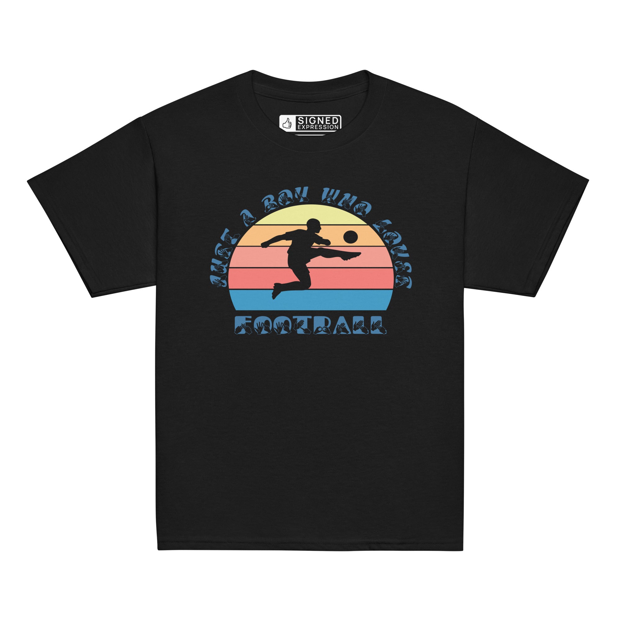 Black t-shirt with the phrase "Just a Boy Who Loves Football" in BSL Fingerspelling and text featuring a colourful retro sunset and a silhouette of a boy kicking a football.