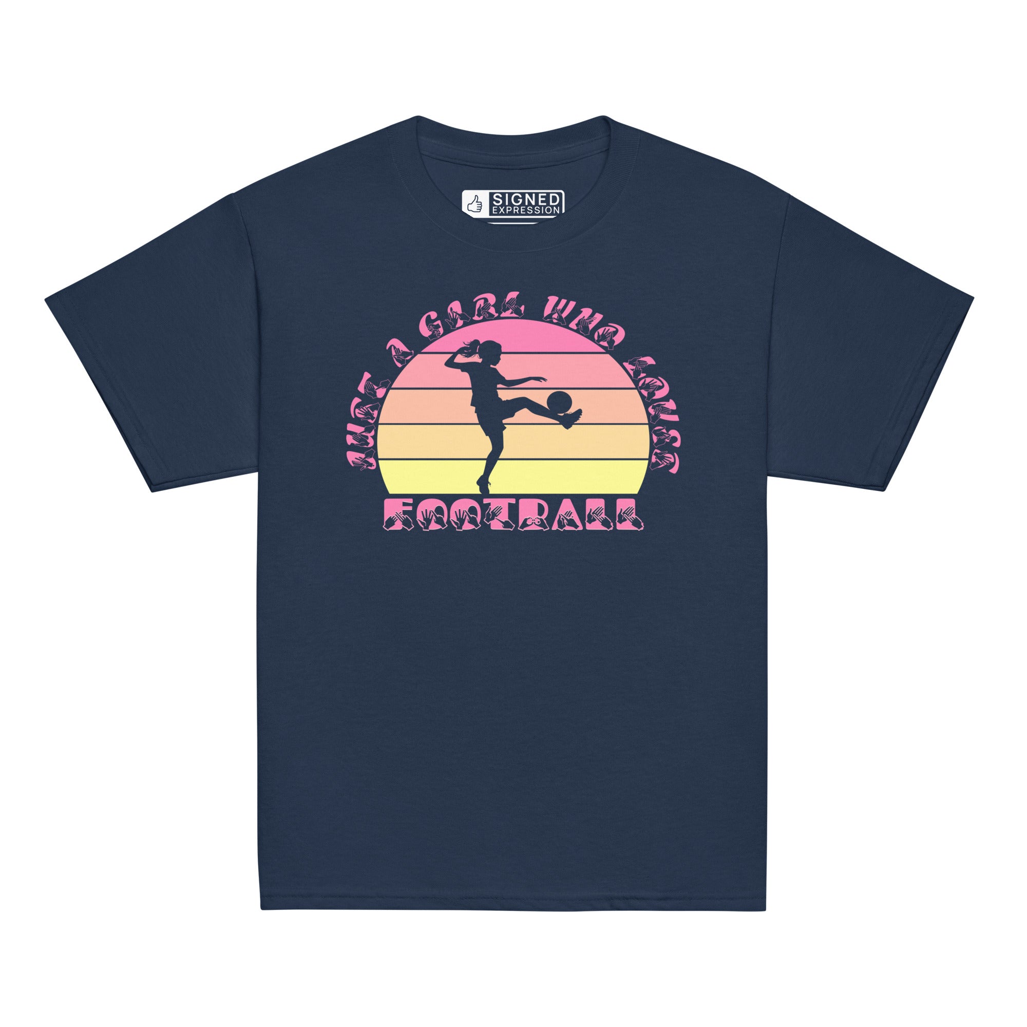 Navy t-shirt with the phrase "Just a Girl Who Loves Football" in BSL Fingerspelling and text featuring a colourful retro sunset and a silhouette of a boy kicking a football.
